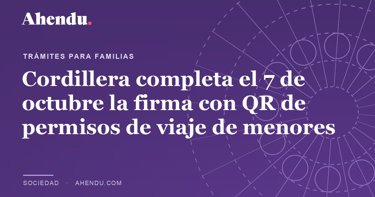 Cordillera completa el 7 de octubre la firma con QR de permisos de viaje de menores